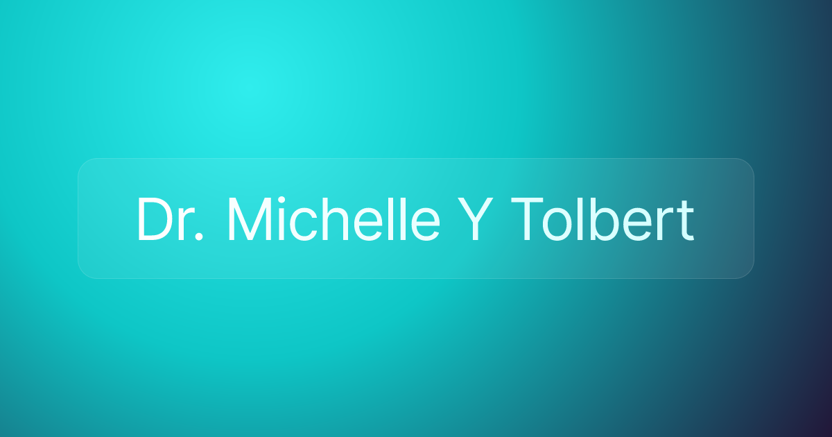 Dr. Michelle Y Tolbert