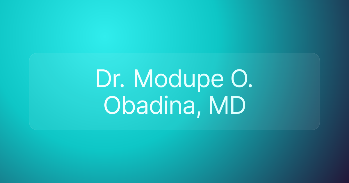 Dr. Modupe O. Obadina, MD
