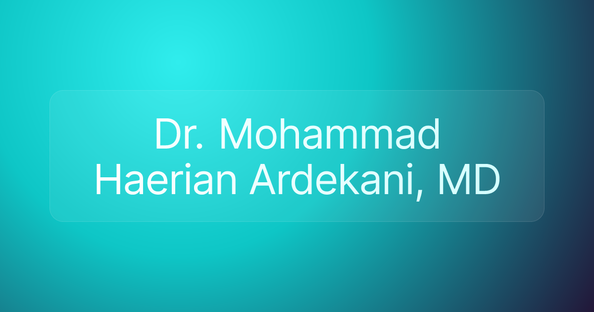 Dr. Mohammad Haerian Ardekani, MD