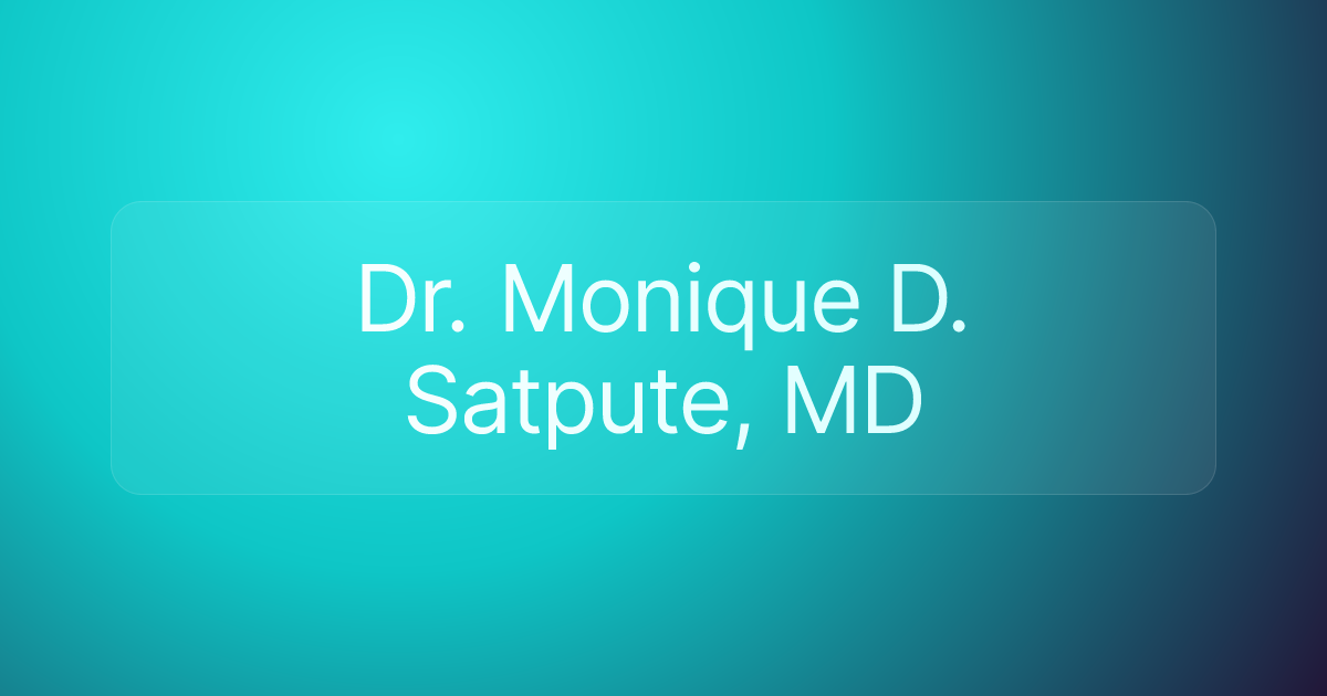 Dr. Monique D. Satpute, MD