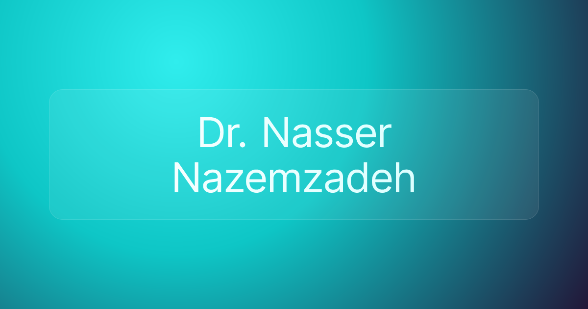 Dr. Nasser Nazemzadeh