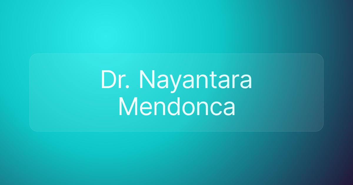 Dr. Nayantara Mendonca
