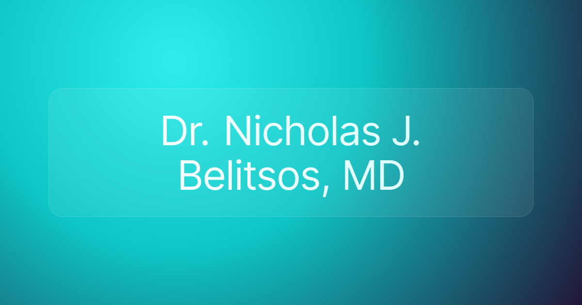 Dr. Nicholas J. Belitsos, MD