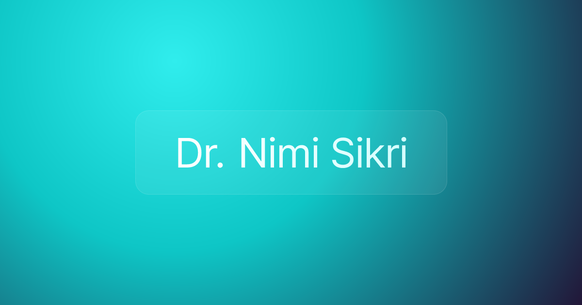 Dr. Nimi Sikri