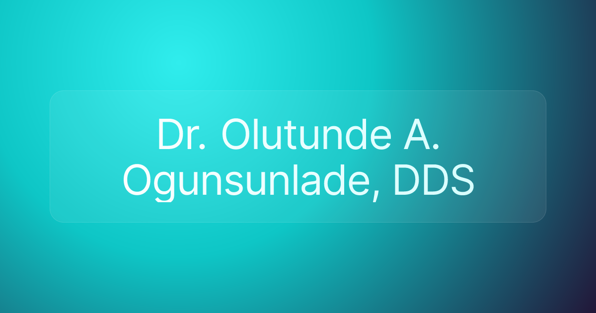 Dr. Olutunde A. Ogunsunlade, DDS