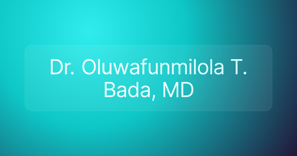 Dr. Oluwafunmilola T. Bada, MD