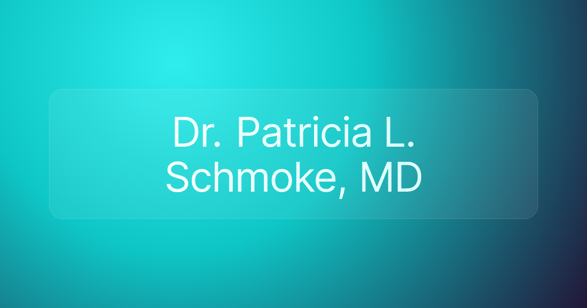 Dr. Patricia L. Schmoke, MD
