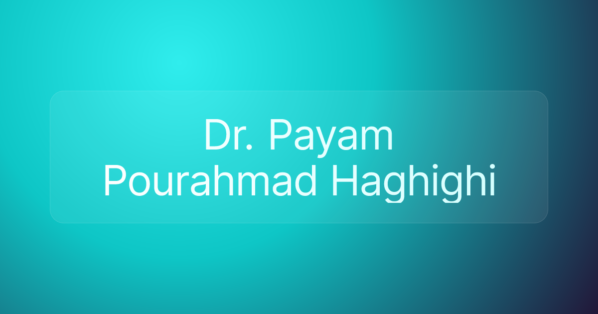 Dr. Payam Pourahmad Haghighi