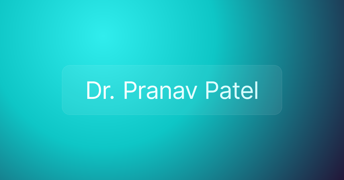 Dr. Pranav Patel