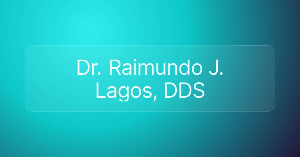 Dr. Raimundo J. Lagos, DDS