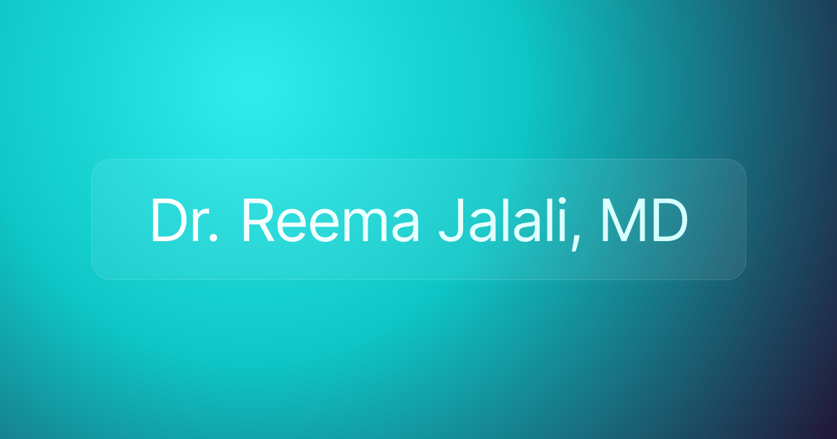Dr. Reema Jalali, MD