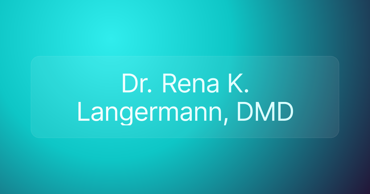 Dr. Rena K. Langermann, DMD