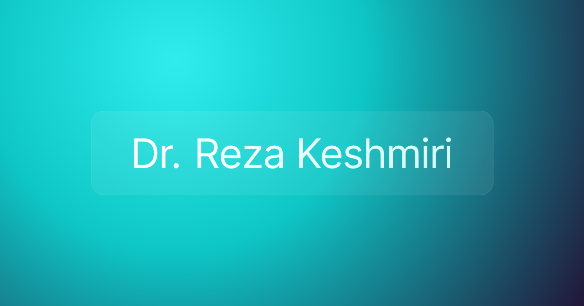 Dr. Reza Keshmiri
