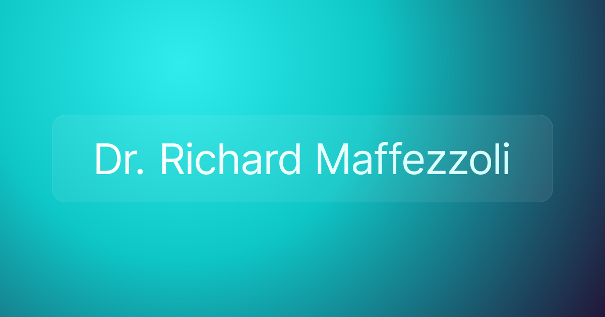 Dr. Richard Maffezzoli