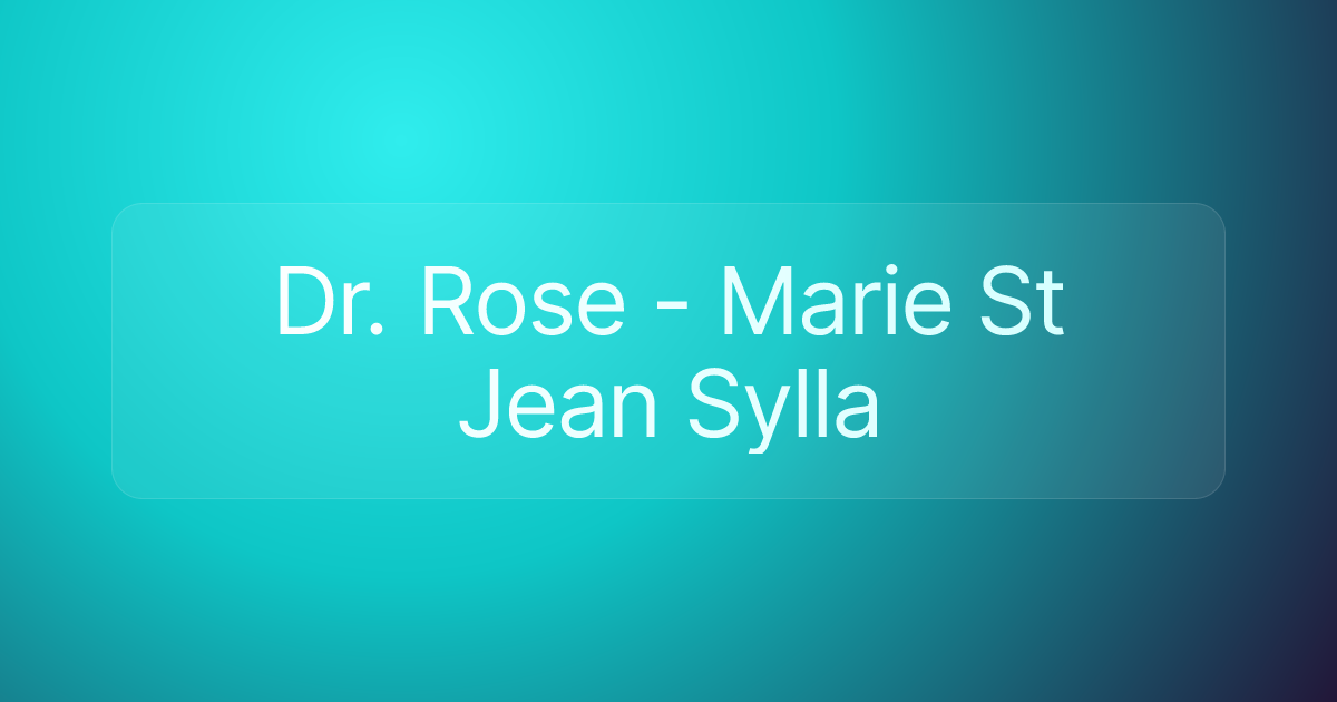 Dr. Rose - Marie St Jean Sylla