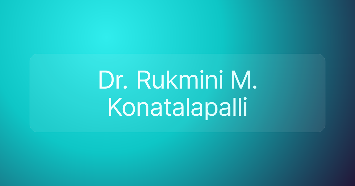 Dr. Rukmini M. Konatalapalli
