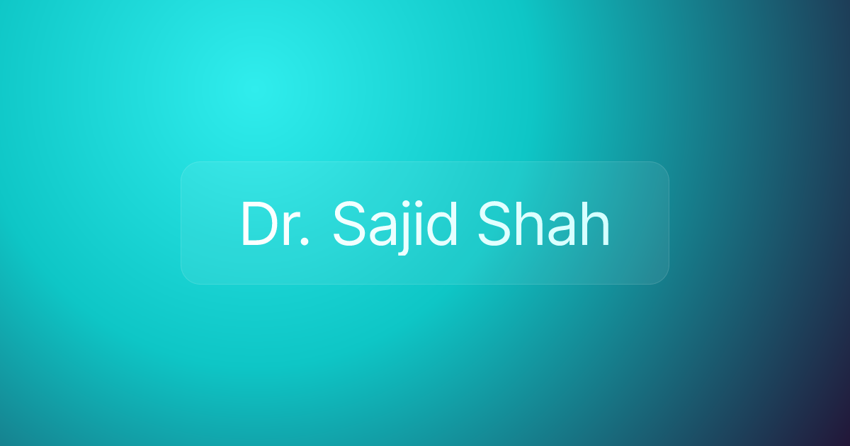 Dr. Sajid Shah