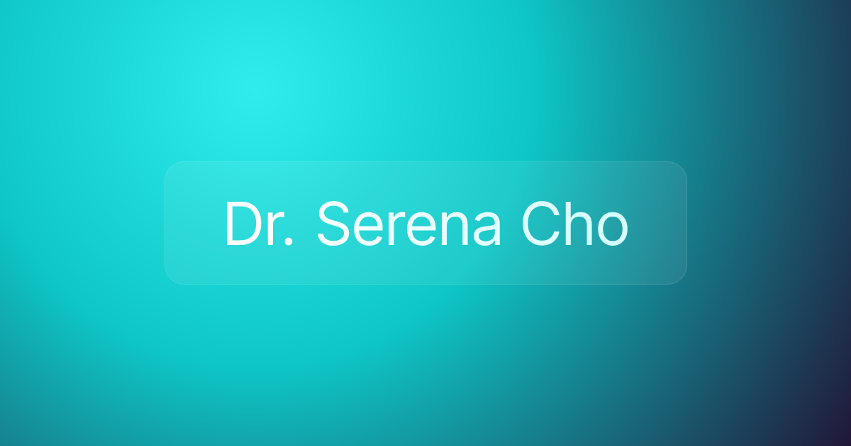 Dr. Serena Cho