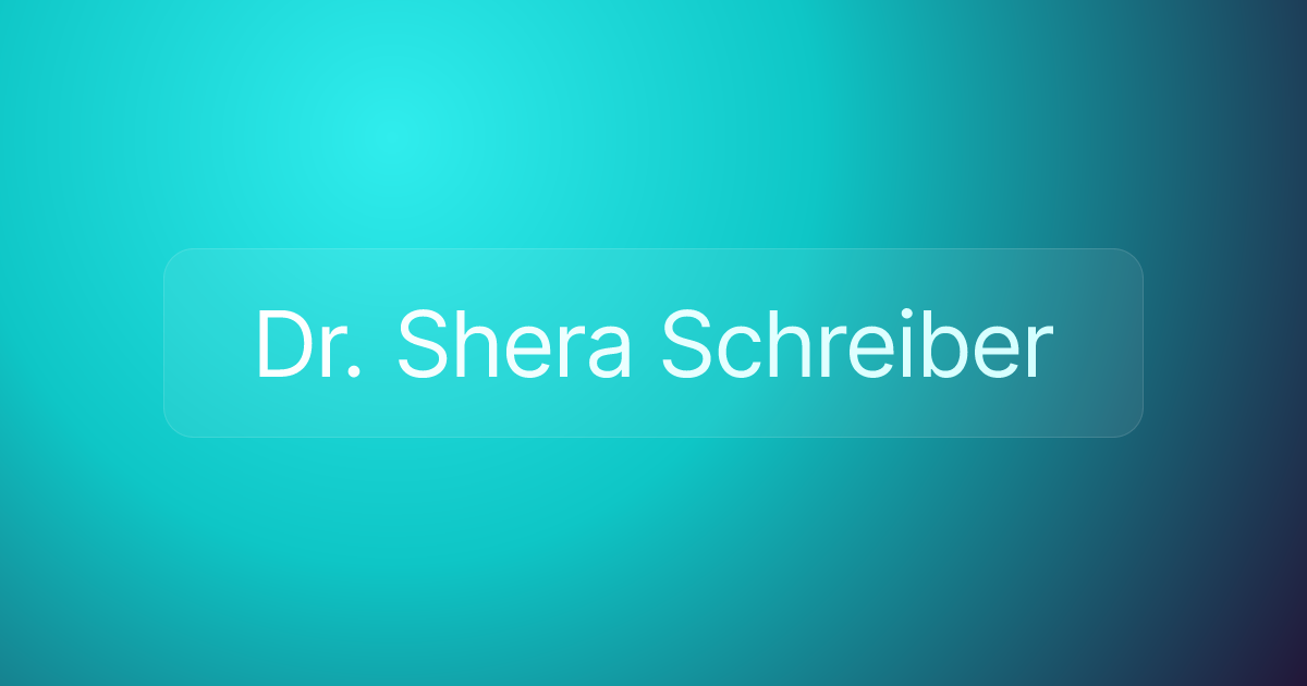 Dr. Shera Schreiber