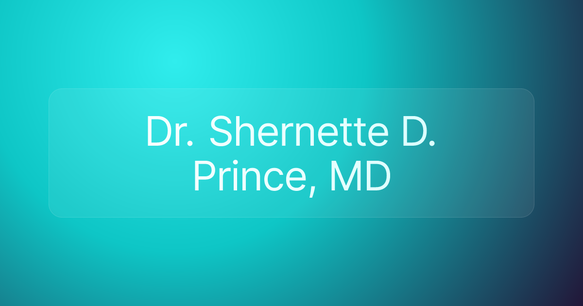 Dr. Shernette D. Prince, MD