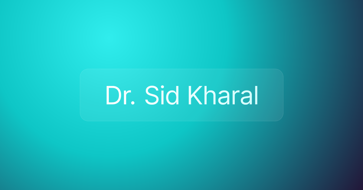 Dr. Sid Kharal