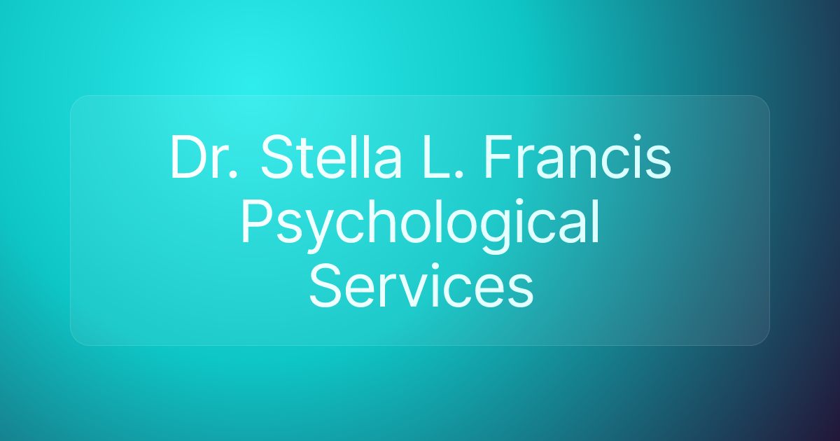 Dr. Stella L. Francis Psychological Services