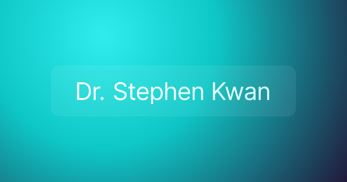 Dr. Stephen Kwan