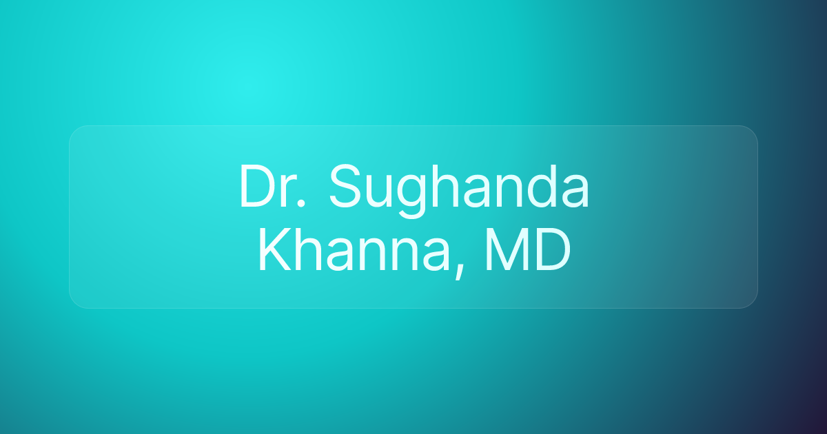 Dr. Sughanda Khanna, MD