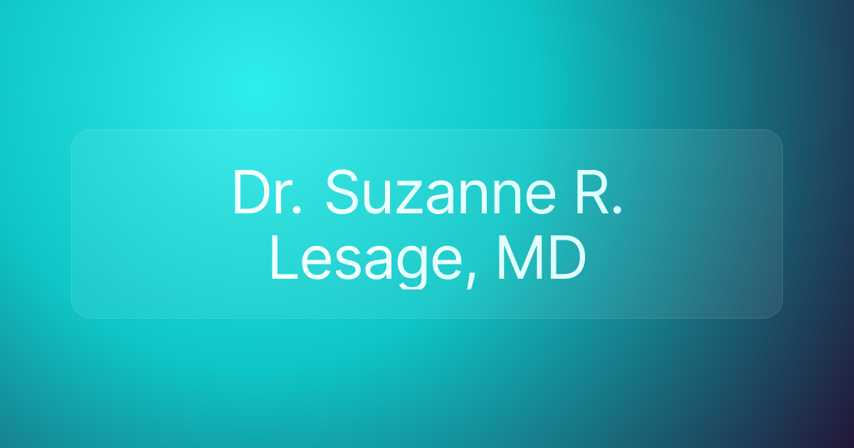 Dr. Suzanne R. Lesage, MD