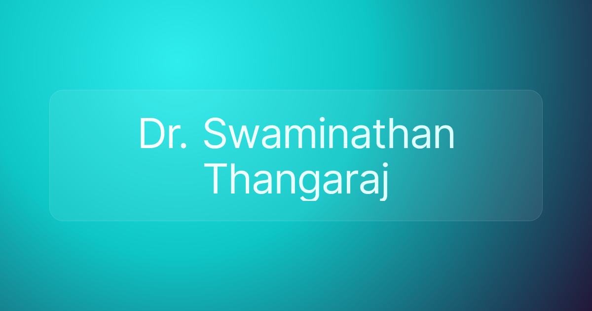 Dr. Swaminathan Thangaraj