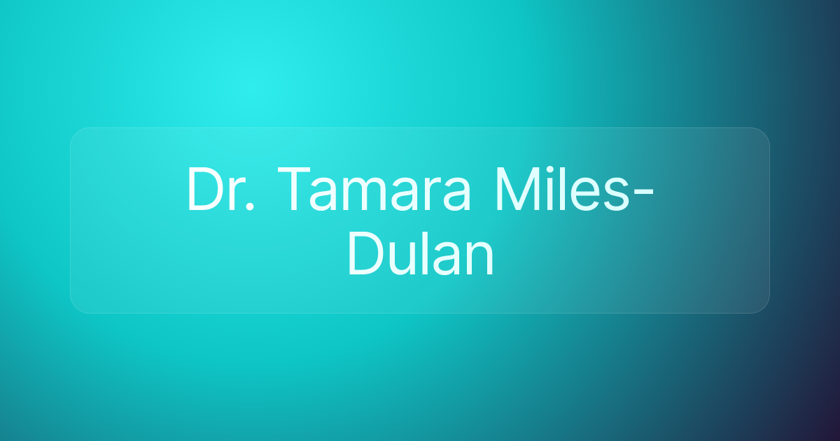 Dr. Tamara Miles-Dulan