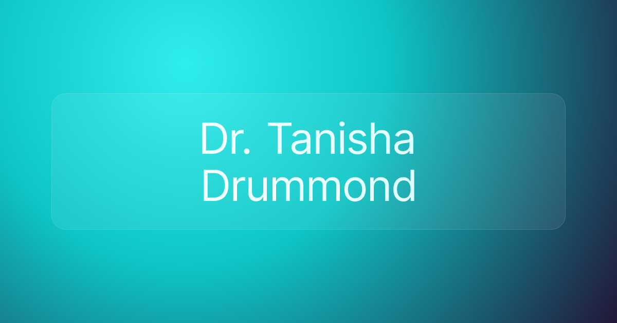 Dr. Tanisha Drummond