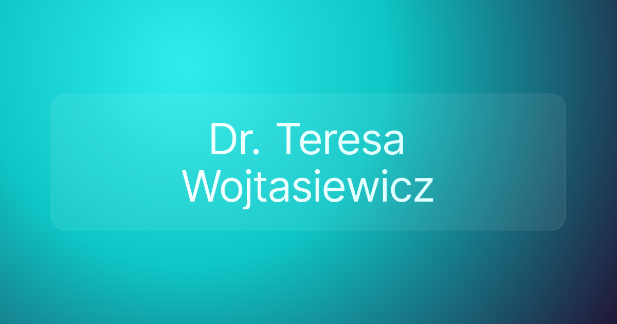 Dr. Teresa Wojtasiewicz