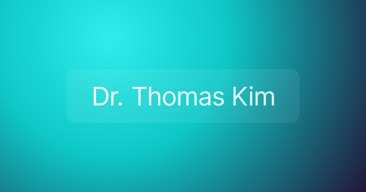 Dr. Thomas Kim