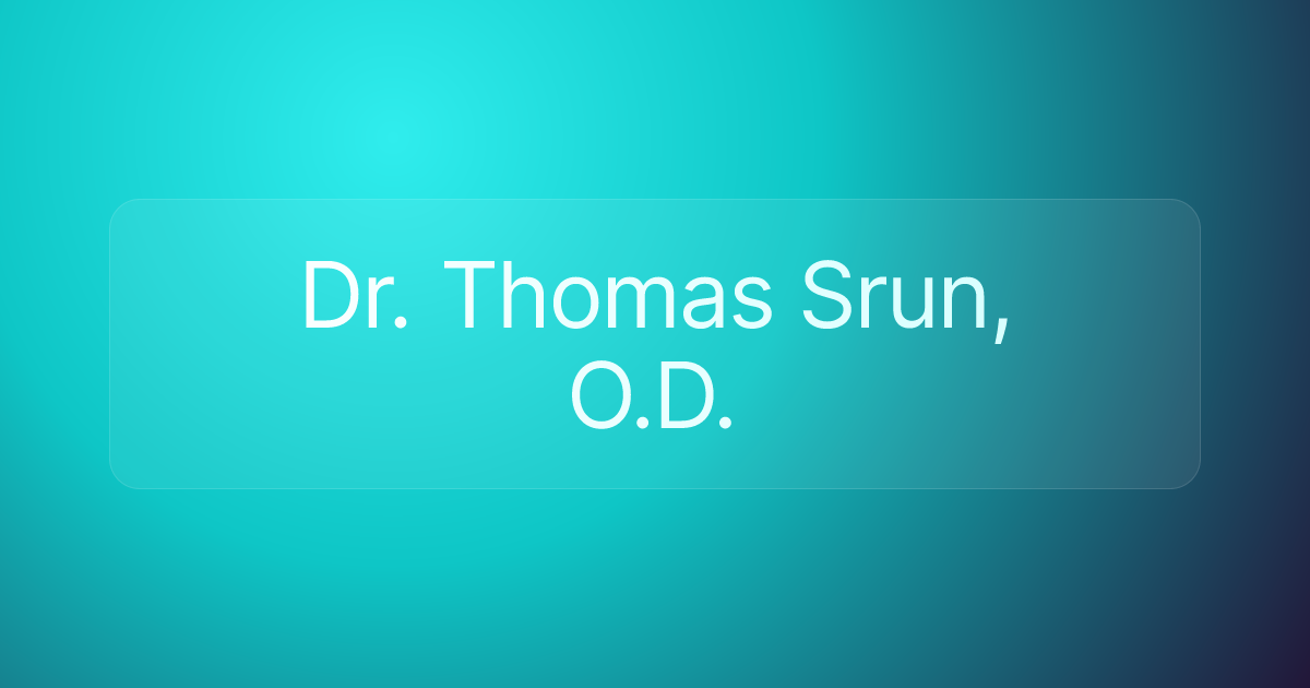 Dr. Thomas Srun, O.D.