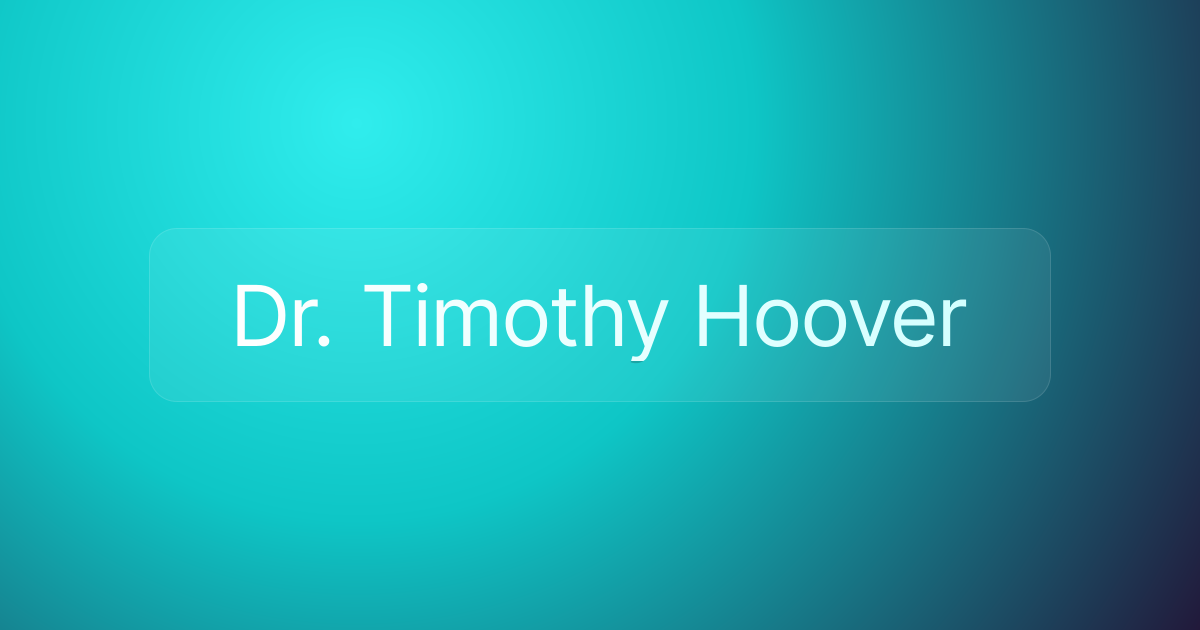 Dr. Timothy Hoover