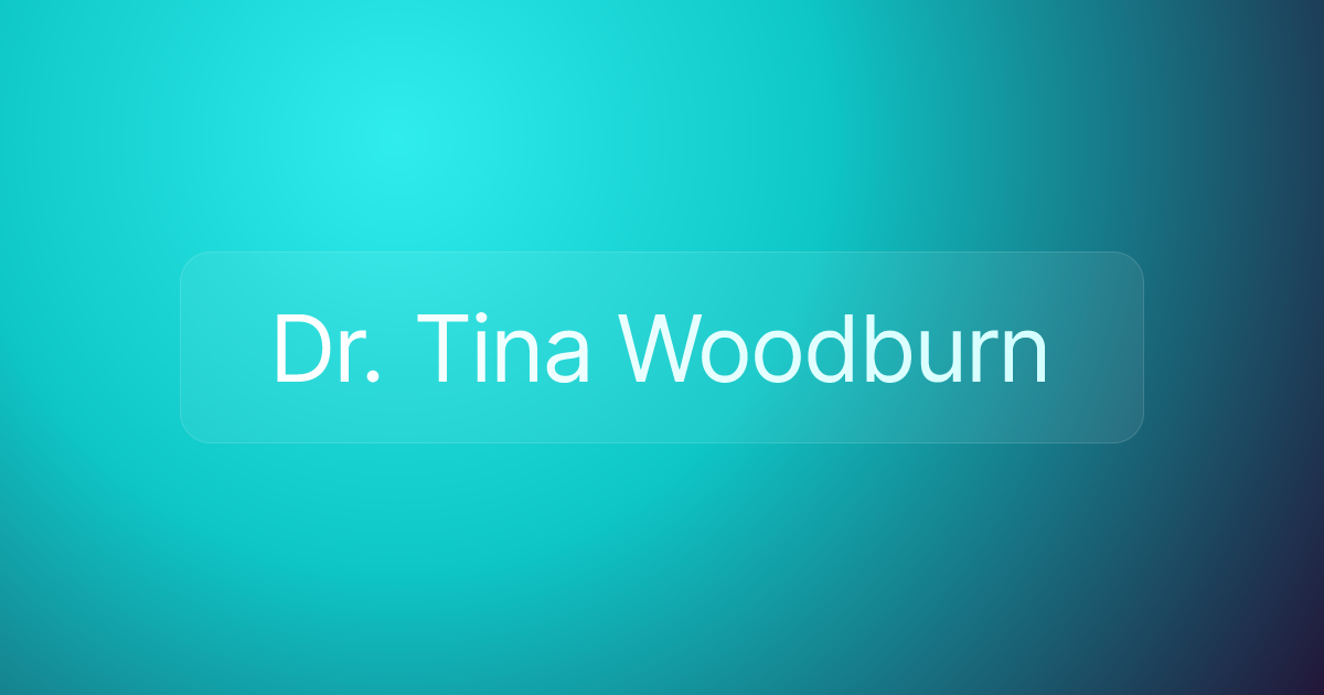 Dr. Tina Woodburn