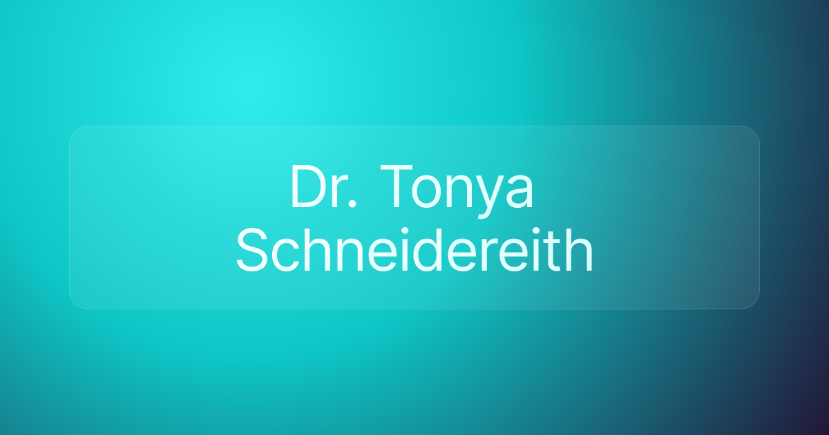 Dr. Tonya Schneidereith
