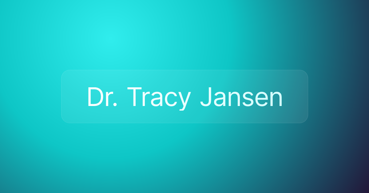 Dr. Tracy Jansen