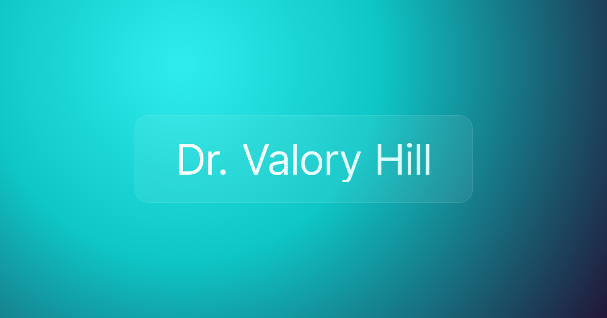 Dr. Valory Hill