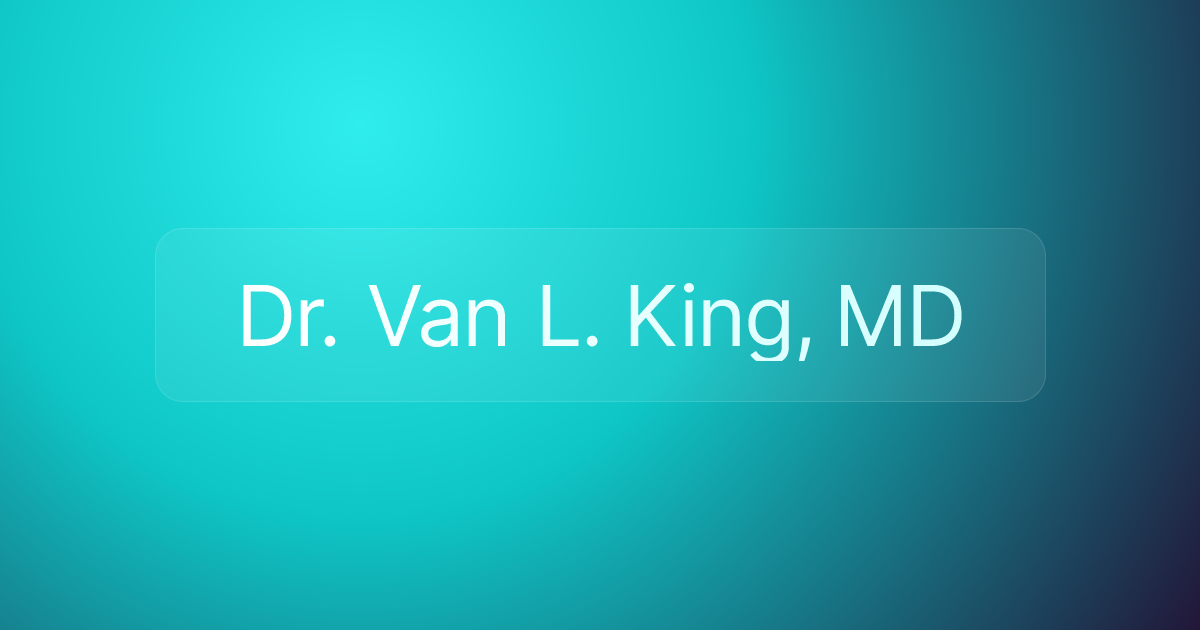 Dr. Van L. King, MD