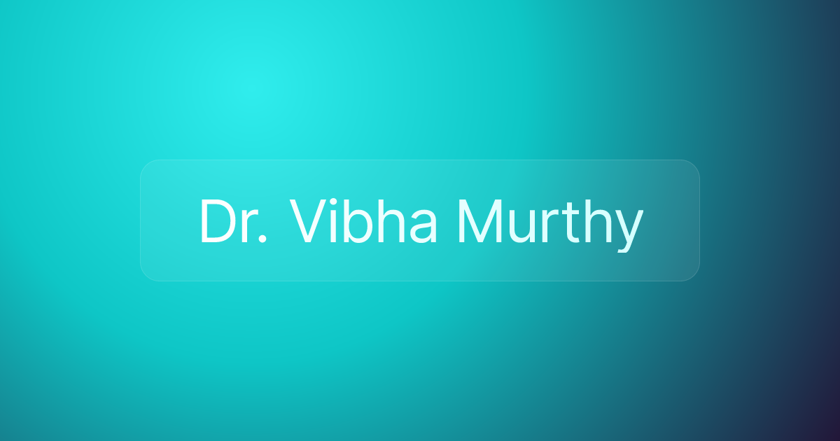 Dr. Vibha Murthy