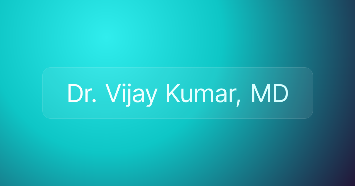 Dr. Vijay Kumar, MD