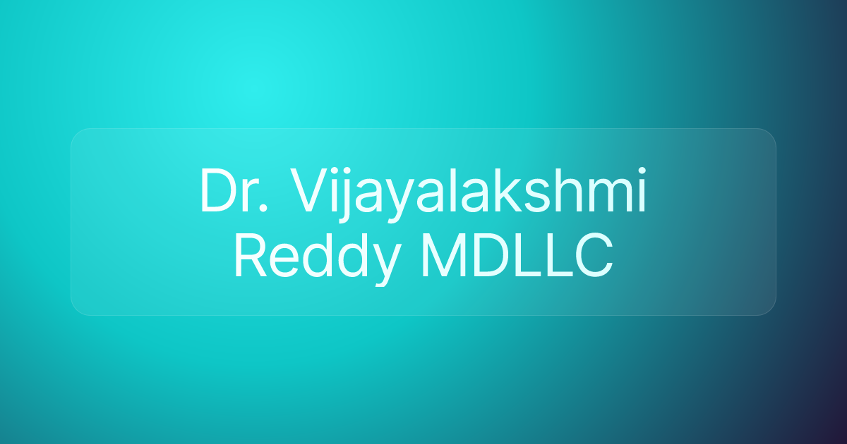 Dr. Vijayalakshmi Reddy MDLLC