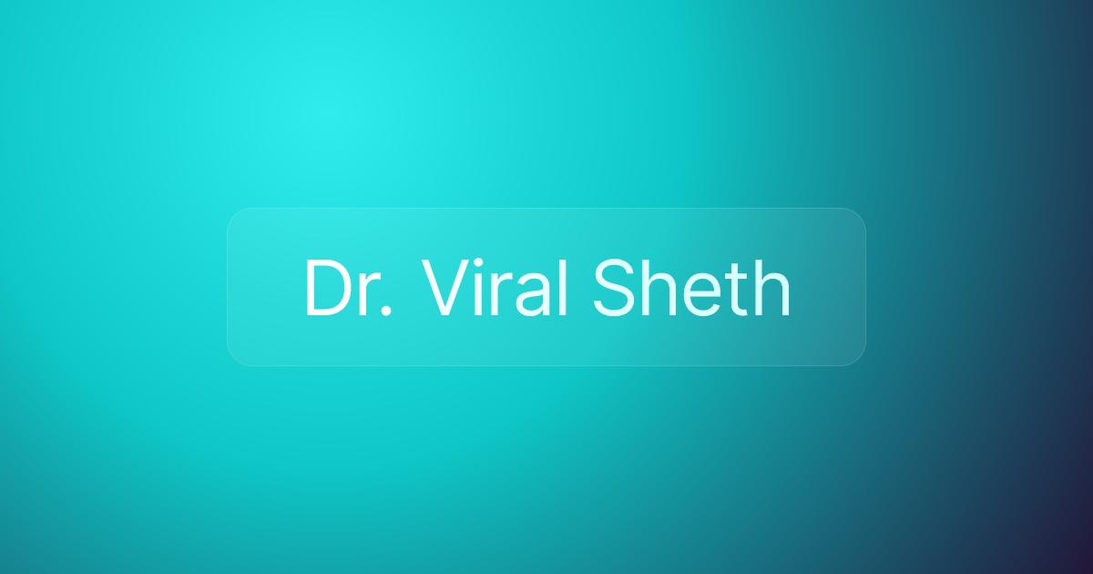 Dr. Viral Sheth