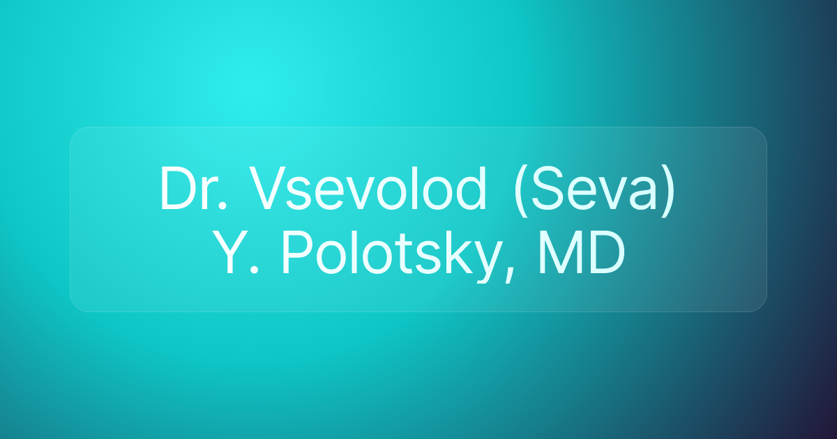 Dr. Vsevolod (Seva) Y. Polotsky, MD