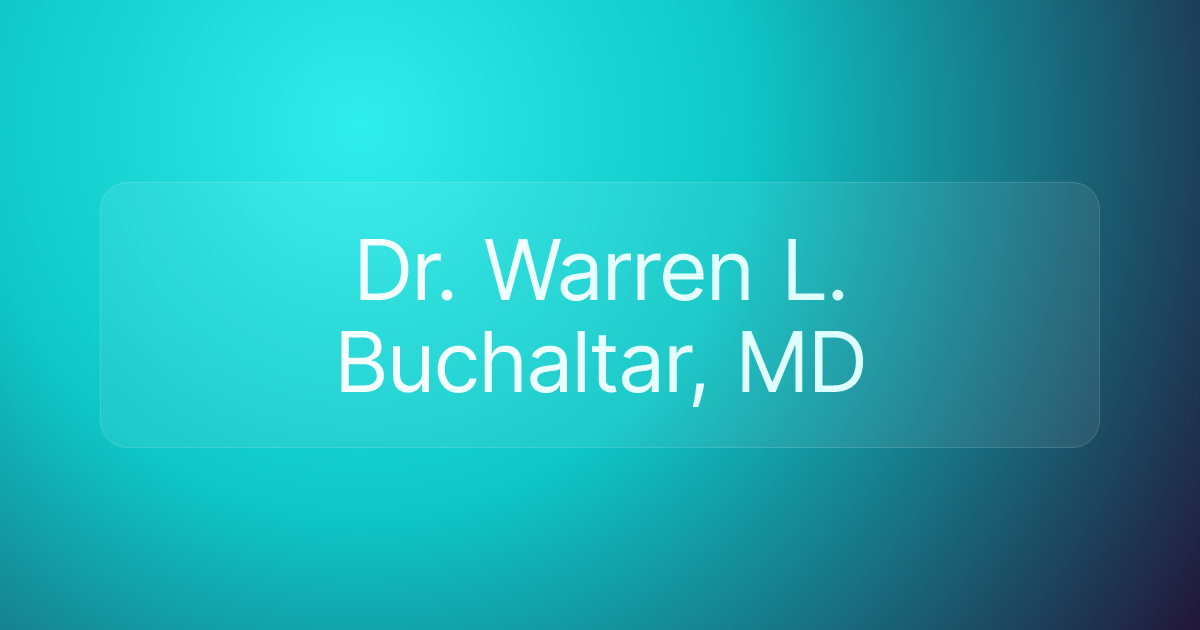 Dr. Warren L. Buchaltar, MD