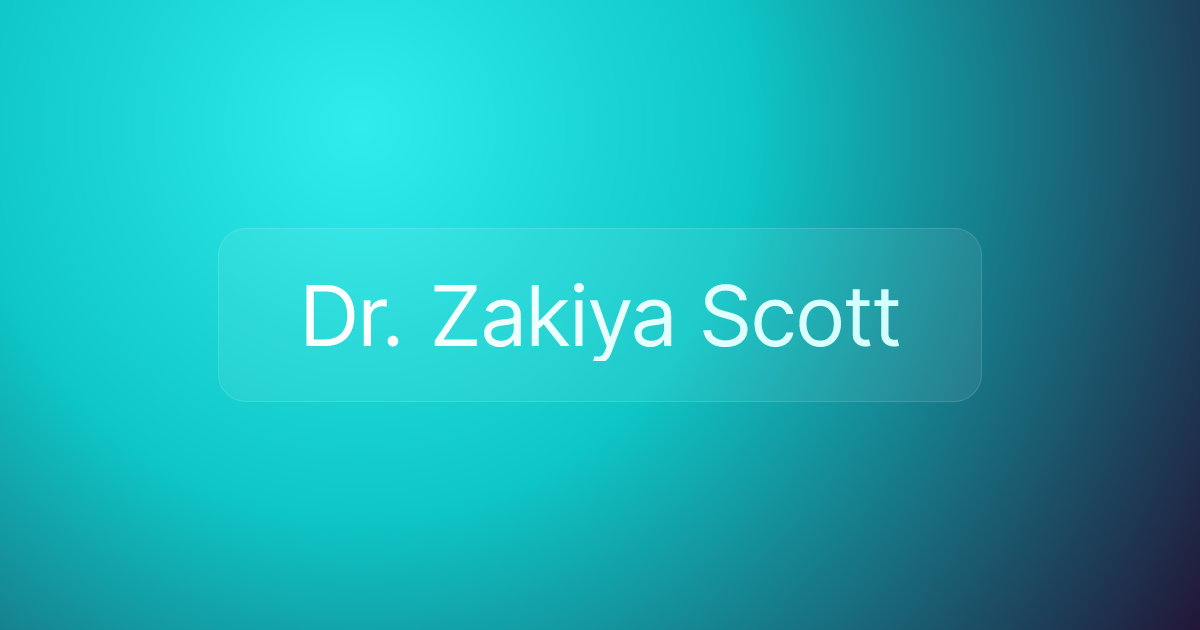 Dr. Zakiya Scott