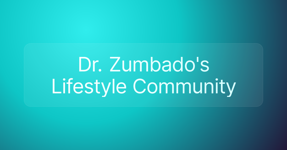 Dr. Zumbado's Lifestyle Community