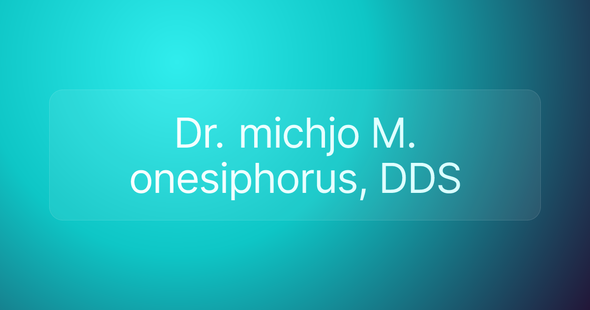 Dr. michjo M. onesiphorus, DDS